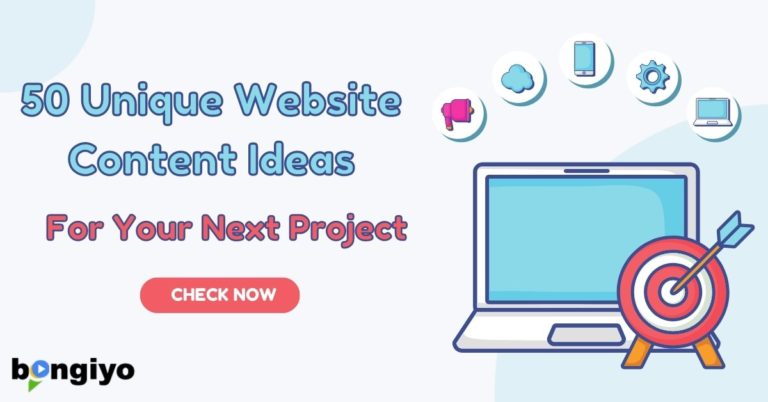 50 Unique Website Content Ideas For Your Next Project
