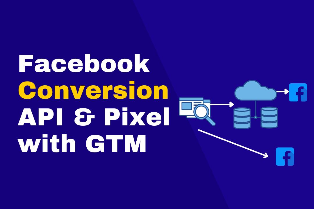 Facebook Conversion API and Pixel with Google Tag Manager
