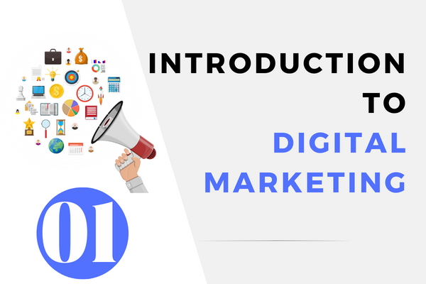 1. Introduction To Digital Marketing