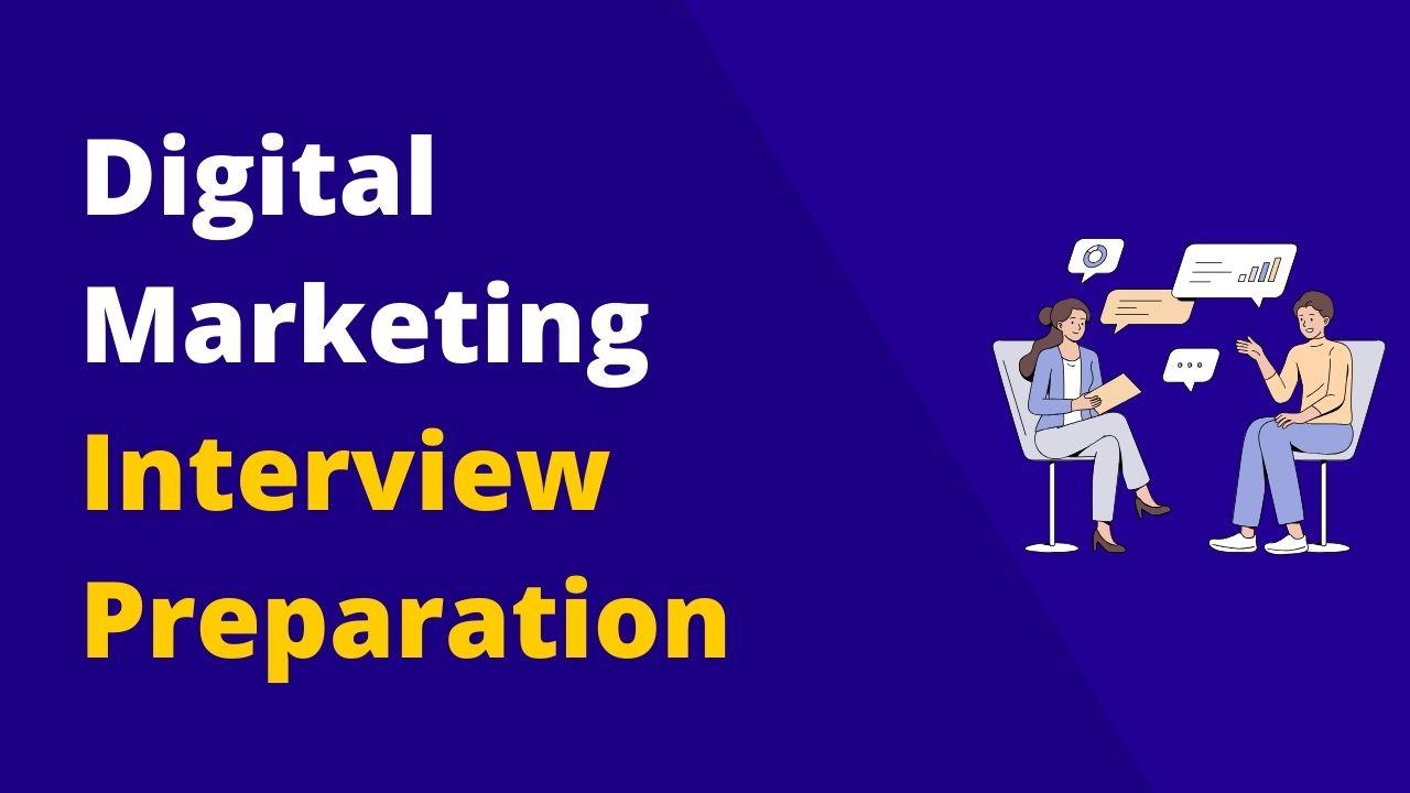 Digital Marketing Interview Preparation